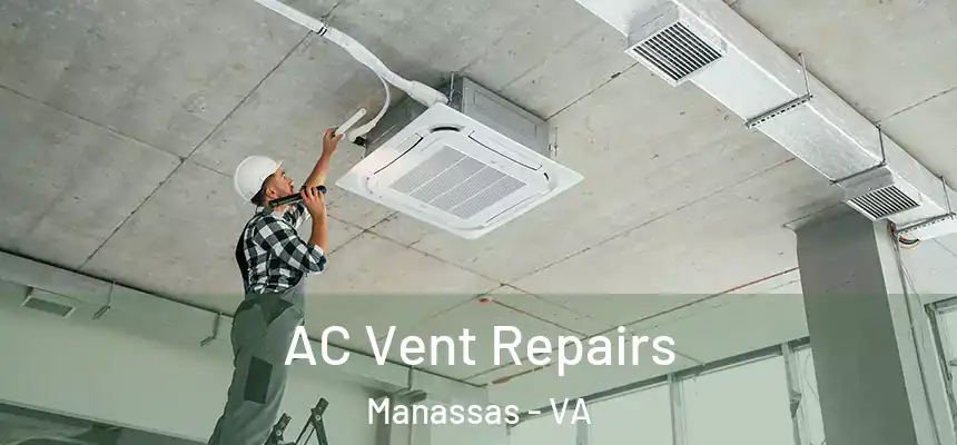  AC Vent Repairs Manassas - VA