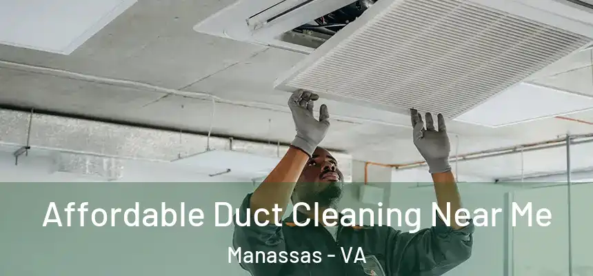  Affordable Duct Cleaning Near Me Manassas - VA