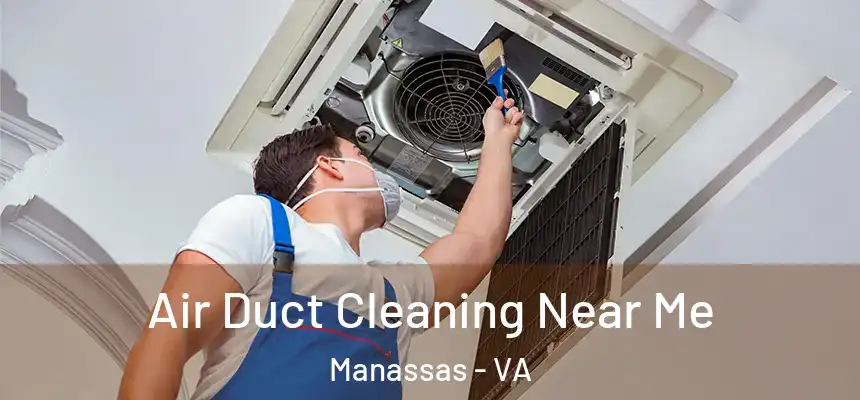  Air Duct Cleaning Near Me Manassas - VA