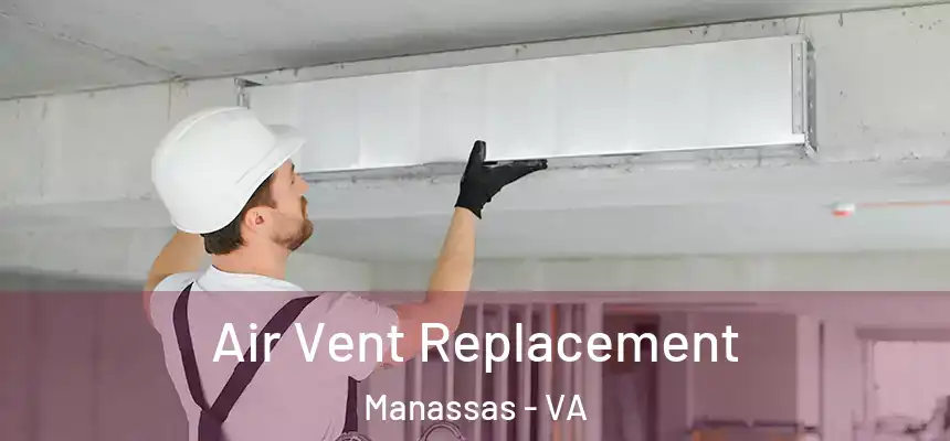  Air Vent Replacement Manassas - VA