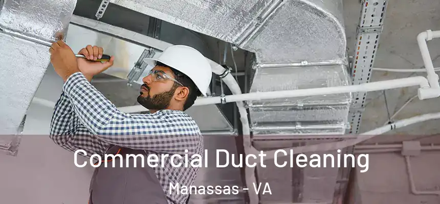  Commercial Duct Cleaning Manassas - VA