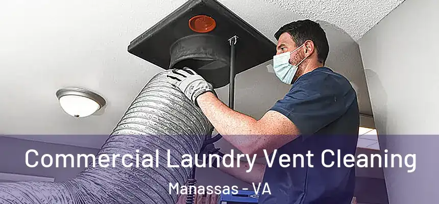  Commercial Laundry Vent Cleaning Manassas - VA