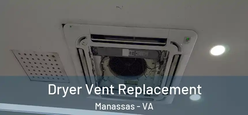  Dryer Vent Replacement Manassas - VA