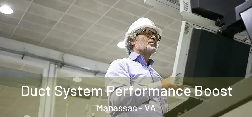  Duct System Performance Boost Manassas - VA