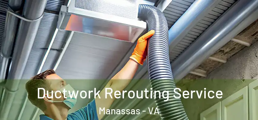  Ductwork Rerouting Service Manassas - VA