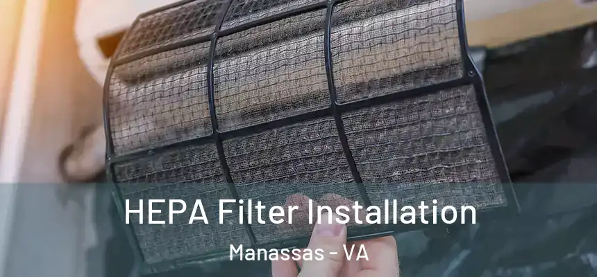  HEPA Filter Installation Manassas - VA