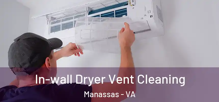  In-wall Dryer Vent Cleaning Manassas - VA
